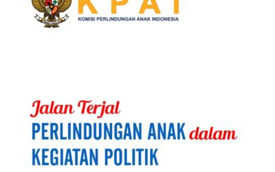 [Download Buku] Jalan Terjal Perlindungan Anak dalam Kegiatan Politik